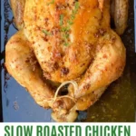 slow roasted chicken a perfect roast chicken ever 2026 07 23 073852 683x1024 1